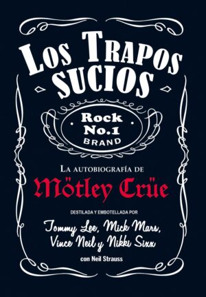 Los trapos sucios de Mötley Crüe